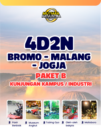 Study Tour Bromo Malang Jogja 4D2N Paket B Kunjungan Kampus_Kunjungan Industri